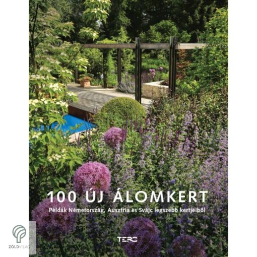 100 új álomkert